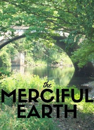 the Merciful Earth